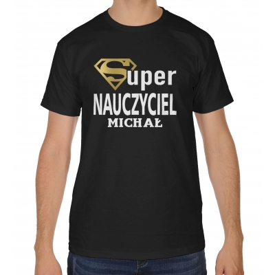 Koszulka na dzień Nauczyciela Super nauczyciel + imię